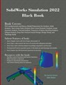 SolidWorks Simulation 2022 Black Book - Gaurav Verma ; Matt Weber - 9781774590577