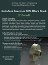 Autodesk Inventor 2024 Black Book - Gaurav Verma ; Matt Weber - 9781774591062