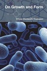On Growth and Form - D'Arcy Wentworth Thompson - 9781774641774