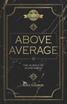 Above Average: The Science of Achievement - Mike Radoor - 9781774822937