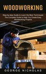 Woodworking - George Nicholas - 9781774852958
