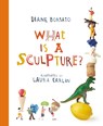What Is a Sculpture? - Diane Borsato ; Laura Carlin - 9781774883013