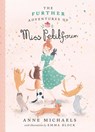 The Further Adventures of Miss Petitfour - Anne Michaels ; Emma Block - 9781774884256