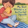 My Best Friend Is a Butternut Squash - Heather Smith ; Kass Reich - 9781774886632