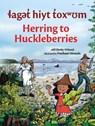 laget hiyt toxwum / Herring to Huckleberries - oil Betty Wilson - 9781774921180