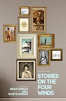 Stories on the Four Winds - Brian Bargh - 9781775503064