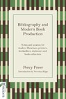Bibliography and Modern Book Production - Percy Freer - 9781776149094