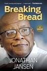 BREAKING BREAD - A Memoir - Jonathan Jansen - 9781776193585