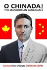 O Chinada, the Manchurian Canadian: Communist Patsy of Canada, Channeling Castro - Richard Abram Rosenberger - 9781777524340