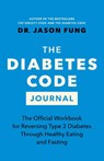 The Diabetes Code Journal - Dr. Jason Fung - 9781778400964
