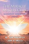 The Miracle Makers Club - Joan Hangarter - 9781778835186