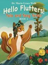 Hello Flutters! - Maria Grace Wolk - 9781779442147