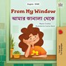 From My Window (English Bengali Bilingual Kids Book) - Rayne Coshav ; Kidkiddos Books - 9781779590114