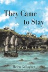 They Came to Stay - Helen Gallagher - 9781779621665