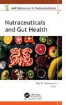 Nutraceuticals and Gut Health - Raj K. Keservani - 9781779640604