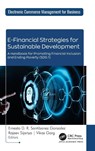 E-Financial Strategies for Sustainable Development - Ernesto D. R. Santibanez Gonzalez ; Rajeev Sijariya ; Vikas Garg - 9781779640949