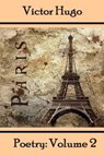 Victor Hugo, Poetry: Volume 2: Translated Into English. - HUGO,  Victor - 9781780004631