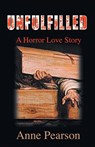 Unfulfilled - Anne Pearson - 9781780038599