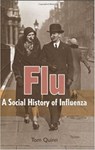 Flu: A Social History of Influenza - Tom Quinn - 9781780091068