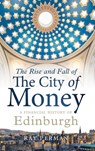 The Rise and Fall of the City of Money - Ray Perman - 9781780276236