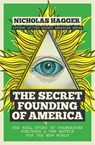 The Secret Founding of America - Nicholas Hagger - 9781780289526