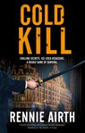 Cold Kill - Rennie Airth - 9781780296777