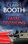 Fatal Divisions - Claire Booth - 9781780297194