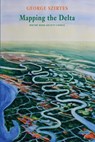 Mapping the Delta - George Szirtes - 9781780373201
