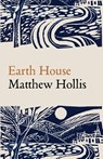 Earth House - Matthew Hollis - 9781780376226
