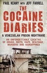 The Cocaine Diaries - Paul Keany ; Jeff Farrell - 9781780574233