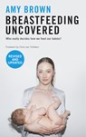 Breastfeeding Uncovered - Amy Brown - 9781780667157