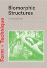 Biomorphic Structures - AGKATHIDIS,  Asterios - 9781780679471