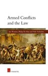 Armed Conflicts and the Law (paperback) - Jan Wouters ; Philip De Man ; Nele Verlinden - 9781780683201