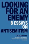 Looking for an Enemy - Jo Glanville - 9781780724676