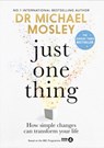 Just One Thing - Dr Michael Mosley - 9781780725512