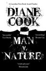 Man V. Nature - Diane Cook - 9781780748160