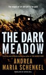 The Dark Meadow - Andrea Maria Schenkel - 9781780877754
