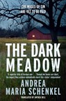The Dark Meadow - Andrea Maria Schenkel - 9781780877761