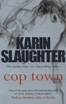 Cop town - karin slaughter - 9781780890012