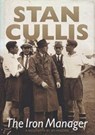 Stan Cullis: The Iron Manager - Jim Holden - 9781780911885