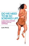 Do We Need To Be So Screwed Up?! - Suki Pryce - 9781780992785