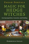 Pagan Portals - Magic for Hedge Witches - Harmonia Saille - 9781780994215