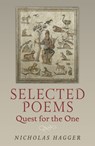 Selected Poems: Quest for the One - Nicholas Hagger - 9781780997513