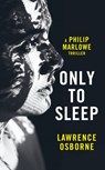 Only to Sleep - Lawrence Osborne - 9781781090589