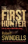 The First Hunter - Robert Swindells - 9781781126011