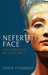 Nefertiti's Face - Joyce Tyldesley - 9781781250501