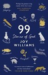 Ninety-Nine Stories of God - Joy Williams - 9781781258804