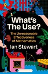 What's the Use? - Professor Ian Stewart - 9781781259429