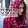Crocheted Scoodies - Magdelena Melzer ; Anne Thiemeyer - 9781781264768