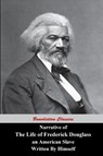 Narrative Of The Life Of Frederick Douglass, An American Slave, Written by Himself - Frederick Douglass - 9781781394366